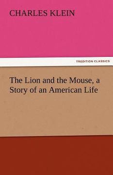 portada the lion and the mouse, a story of an american life (en Inglés)