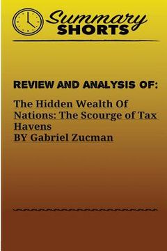 portada Review and Analysis of: : The Hidden Wealth Of Nations: The Scourge of Tax Havens BY Gabriel Zucman (en Inglés)