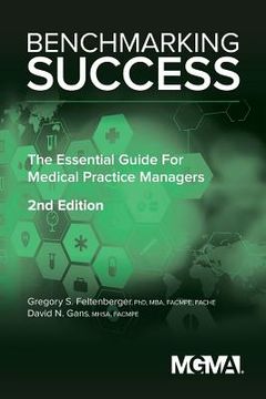 portada Benchmarking Success: The Essential Guide for Medical Practice Managers
