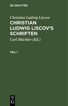 portada Christian Ludwig Liscow: Christian Ludwig Liscov¿ S Schriften. Teil 1 (in German)