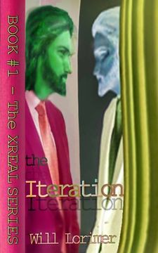portada The Iteration: Book 1 of the XREAL Series (en Inglés)