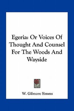portada egeria: or voices of thought and counsel for the woods and wayside (en Inglés)