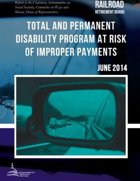 portada RAILROAD RETIREMENT BOARD Total and Permanent Disability Program at Risk of Improper Payments
