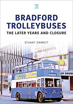 portada Bradford Trolleybuses: The Later Years and Closure (Britain'S Buses Series) (in English)