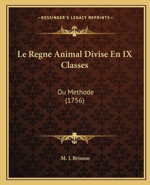 portada Le Regne Animal Divise En IX Classes: Ou Methode (1756) (en Francés)