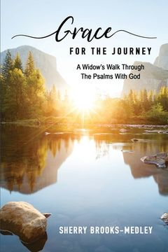 portada Grace for the Journey: A Widow's Walk through the Psalms with God (en Inglés)