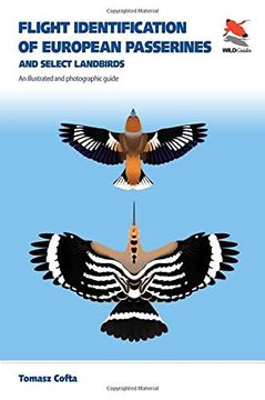 portada Flight Identification of European Passerines and Select Landbirds: An Illustrated and Photographic Guide (Wildguides of Britain & Europe, 39) (en Inglés)