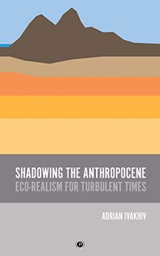 portada Shadowing the Anthropocene: Eco-Realism for Turbulent Times (in English)