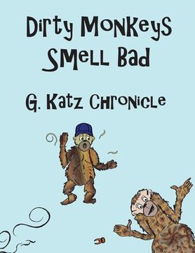 portada Dirty Monkeys Smell Bad (en Inglés)