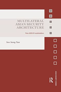 portada Multilateral Asian Security Architecture: Non-Asean Stakeholders (in English)