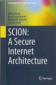portada Scion: A Secure Internet Architecture (Information Security and Cryptography) (en Inglés)