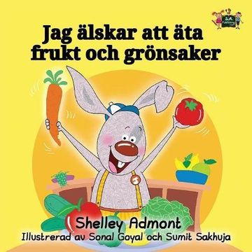 portada I Love to Eat Fruits and Vegetables: Swedish Edition (Swedish Bedtime Collection)