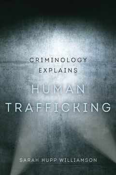 portada Criminology Explains Human Trafficking: Volume 3 (en Inglés)