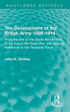 portada The Development of the British Army 1899–1914 (Routledge Revivals) (en Inglés)