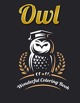 portada Owl Wonderful Coloring Book: An Adult Coloring Book With Cute owl Portraits,Beautiful,Majestic owl Designs for Stress Relief Relaxation With Mandala Patterns (en Inglés)