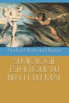 portada Sémiologie Esthétique Du Bien Et Du Mal (en Francés)