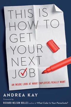 portada this is how to get your next job: an inside look at what employers really want (en Inglés)