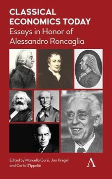 portada Classical Economics Today: Essays in Honor of Alessandro Roncaglia (Anthem Other Canon Economics)