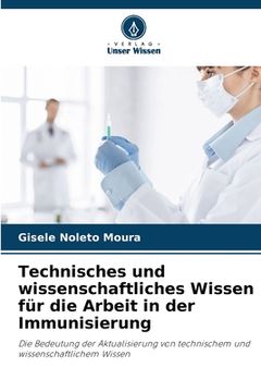 portada Technisches und wissenschaftliches Wissen für die Arbeit in der Immunisierung (in German)