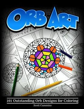 portada Orb Art: 101 Outstanding Orb Designs for Coloring (en Inglés)