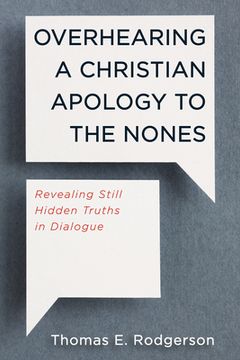 portada Overhearing a Christian Apology to the Nones (in English)