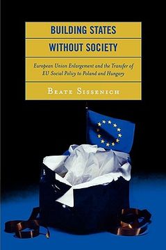 portada building states without society: european union enlargement and the transfer of eu social policy to poland and hungary (in English)
