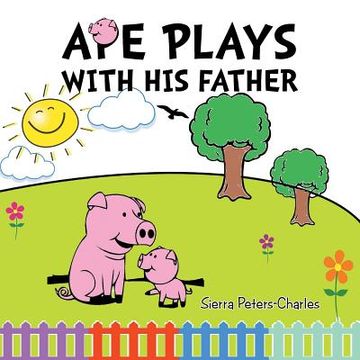 portada Ape Plays with His Father (en Inglés)