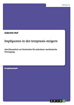 portada Impfquoten in der Arztpraxis Steigern Abschlussarbeit zur Fachwirtin fr Ambulante Medizinische Versorgung (en Alemán)