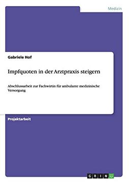 portada Impfquoten in der Arztpraxis Steigern Abschlussarbeit zur Fachwirtin fr Ambulante Medizinische Versorgung 