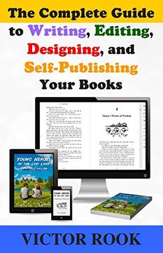 portada The Complete Guide to Writing, Editing, Designing, and Self-Publishing Your Books (in English)