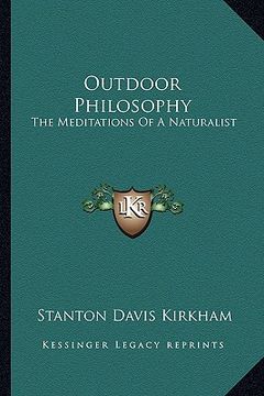portada outdoor philosophy: the meditations of a naturalist (en Inglés)