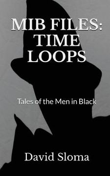 portada MIB Files: Time Loops - Tales of the Men In Black