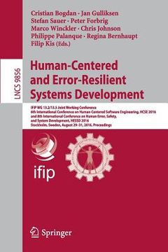 portada Human-Centered and Error-Resilient Systems Development: Ifip Wg 13.2/13.5 Joint Working Conference, 6th International Conference on Human-Centered Sof (in English)