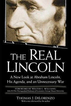portada The Real Lincoln: A new Look at Abraham Lincoln, his Agenda, and an Unnecessary war (en Inglés)