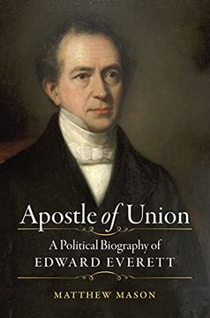 portada Apostle of Union: A Political Biography of Edward Everett (Civil war America) (en Inglés)