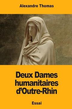 portada Deux Dames humanitaires d'Outre-Rhin (en Francés)
