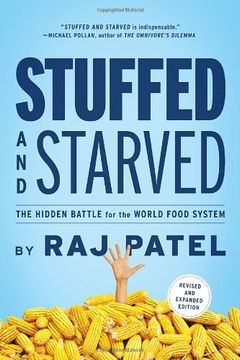 portada Stuffed and Starved: The Hidden Battle for the World Food System (en Inglés)