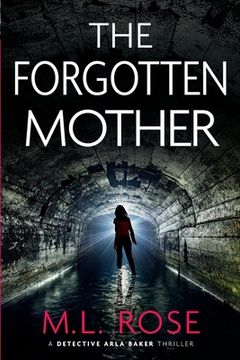 portada The Forgotten Mother: A spine chilling crime thriller with a heart stopping twist