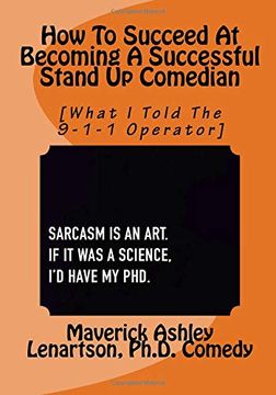 portada How to Become a Professional Stand up Comedian: What i Told the 9-1-1 Operator (Volume 1) (en Inglés)