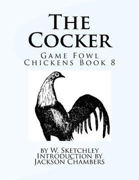 portada The Cocker: Game Fowl Chickens Book 8 (in English)