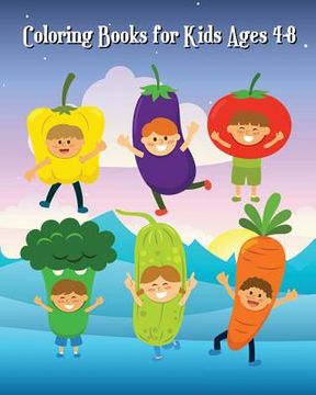 portada Coloring Books for Kids Ages 4-8: Fruits and Vegetables to Color for Early Childhood Learning, Preschool! 100 Pages