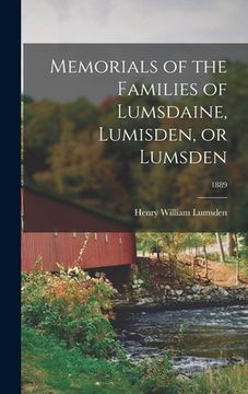 portada Memorials of the Families of Lumsdaine, Lumisden, or Lumsden; 1889 (en Inglés)