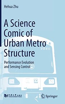 portada A Science Comic of Urban Metro Structure: Performance Evolution and Sensing Control (en Inglés)