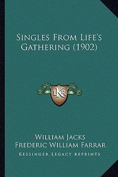 portada singles from life's gathering (1902) (en Inglés)