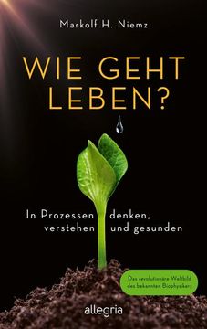 portada Wie Geht Leben?  In Prozessen Denken, Verstehen und Gesunden in Prozessen Denken, Verstehen und Gesunden