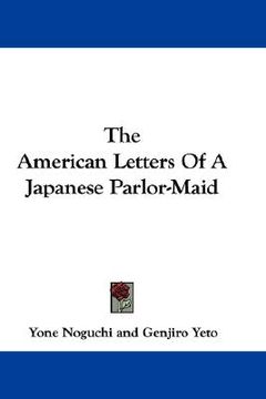portada the american letters of a japanese parlor-maid (in English)