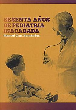 portada Sesenta Años de Pediatria Inacabada