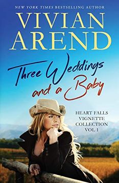 portada Three Weddings and a Baby: 1 (Heart Falls Vignette Collections) (en Inglés)