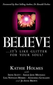 portada Believe: ...it's like glitter for your soul! (in English)