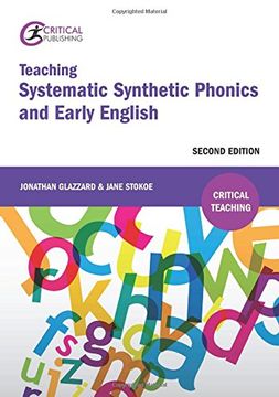portada Teaching Systematic Synthetic Phonics and Early English: Second Edition (Critical Teaching)